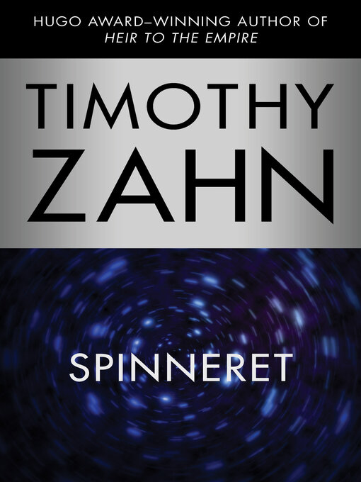 Title details for Spinneret by Timothy Zahn - Available